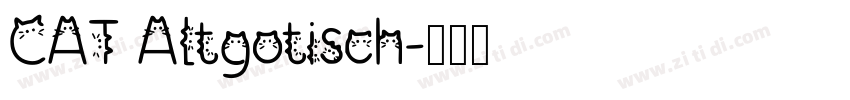 CAT Altgotisch字体转换